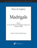 Cover of: Marco Da Gagliano Madrigals, Part 2: Il Secondo Libro De Madrigali a Cinque Voci (Venice, 1604) (Recent Researches in the Music of the Baroque Era)