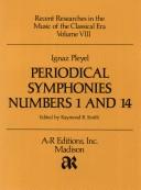 Cover of: Ignaz Pleyel: Numbers 1 & 14: Periodical Symphonies (Recent Researches in Music of the Classic Era Series, Volume Rrc8)