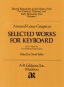 Cover of: Armand Louis Couperin: Selected Works for Keyboard by David Fuller
