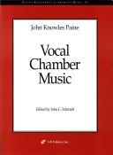 Cover of: John Knowles Paine Vocal Chamber Music (Recent Researches in American Music)