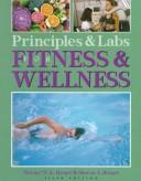 Cover of: Principles and Labs for Fitness and Wellness by Werner W. K. Hoeger, Sharon A. Hoeger