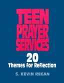 Cover of: Teen prayer services | S. Kevin Regan