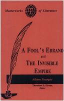 Cover of: A Fool's Errand and An Invisible Empire