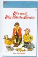 Cover of: Me and My Little Brain by John Fitzgerald