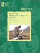 Cover of: Watershed Development Projects in India by James M. Kerr, Ganesh Pangare, Vasudha Pangare