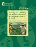 Cover of: Assessing And Attributing The Benefits From Varietal Improvement Research In Brazil (Research Report (International Food Policy Research Institute))