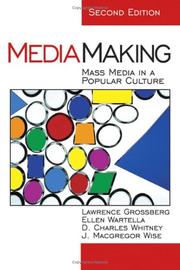 Cover of: MediaMaking by Lawrence Grossberg, Ellen A. Wartella, D. Charles Whitney, J. Macgregor Wise