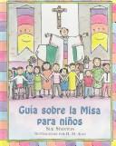 Cover of: Guía sobre la Misa para niños (Child's Guide to the Mass)