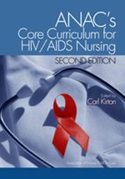 ANAC's Core Curriculum for HIV/AIDS Nursing by Carl Kirton