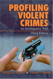 Cover of: Profiling Violent Crimes by Ronald M. Holmes, Stephen T. Holmes