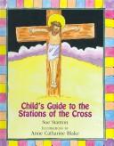 Cover of: Child's Guide to the Stations of the Cross