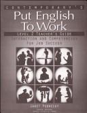 Cover of: Put English To Work Level 2 Teacher Guide