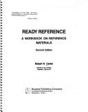 Cover of: Ready reference: A workbook on reference materials