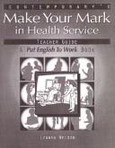 Cover of: Making Your Mark in Health Service Teacher Guide