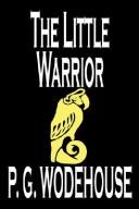 Cover of: The Little Warrior by P. G. Wodehouse