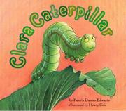 Cover of: Clara Caterpillar by Pamela Duncan Edwards