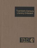 Cover of: TCLC Volume 4Twentieth-Century Literary Criticism: Excerpts from Criticism of the Works of Novelists, Poets, Playwrights, Short Story Writers, and Other Creative (Twentieth Century Literary Criticism)