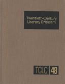 Cover of: Vol. 48 Twentieth-Century Literary Criticism: Excerpts from Criticism of the Works of Novelists, Poets, Playwrights, Short Story Writers, and Other Creative (Twentieth Century Literary Criticism)