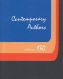 Cover of: Contemporary Authors, Vol. 130