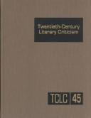 Cover of: Twentieth-Century Literary Criticism: Excerpts from Criticism of the Works of Novelists, Poets, Playwrights, Short Story Writers, and Other Creative (Twentieth Century Literary Criticism)