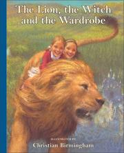 Cover of: Lion, the Witch and the Wardrobe, The by C.S. Lewis, C.S. Lewis