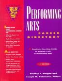 Cover of: Performing Arts Career Directory: A Practical, One-Stop Guide to Getting a Job in Performing Arts (Career Advisor Series)