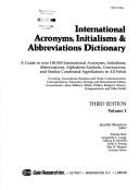 Cover of: International Acronyms, Initialisms & Abbreviations Dictionary: A Guide to over 150,000 International Acronyms, Initialisms, Abbreviations, Alphabet (International ... Initialisms and Abbreviations Dictionary)