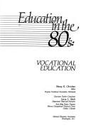 Education in the 80's by Nancy K. Christian