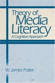 Theory of media literacy by W. James Potter