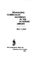 Cover of: Managing Curriculum Materials in the Academic Library