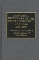 Cover of: Historical dictionary of the People's Republic of China, 1949-1997