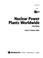 Cover of: Nuclear Power Plants Worldwide (Gale Environmental Library)