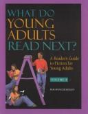 Cover of: What Do Young Adults Read Next?: A Reader's Guide to Fiction for Young Adults (What Do Young Adults Read Next?)