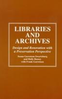 Cover of: Libraries and archives by Susan G. Swartzburg