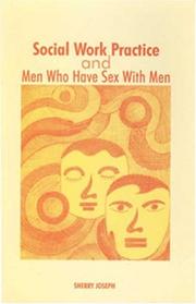 Cover of: Social Work Practice and Men Who Have Sex With Men | Sherry Joseph