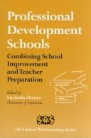 Cover of: Professional Development Schools: Combining School Improvement and Teacher Preparation (N E a School Restructuring Series)