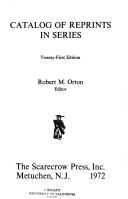 Catalog of reprints in series by Robert Merritt Orton