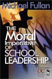 Cover of: The Moral Imperative of School Leadership by Michael Fullan, Michael Fullan