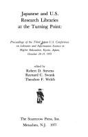 Cover of: Japanese and U.S. Research Libraries at the Turning Point: Proceedings of the Third Conference Held in Kyoto, Japan, Oct. 28-31, 1975