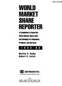 Cover of: World Market Share Reporter 1995-96: A Compilation of Reported World Market Share Data and Rankings on Companies, Products, and Services (World Market Share Reporter)