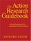 Cover of: The Action Research Guidebook