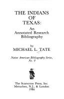 Cover of: Indians of Texas: an annotated research bibliography