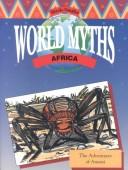 Cover of: The Adventures of Anansi (World Myths) (World Myths)