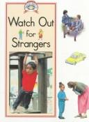 Cover of: Watch Out for Strangers (Read All About It - Science and Social Studies)