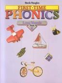Cover of: First Time Phonics Bk 6: Long Vowels (First-Time Phonics)
