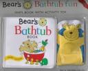 Cover of: Bear's Bath Tub (Bear's Interactive Books)