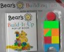 Cover of: Bear's Build-It-Up: Pop-Up Book (Bear's Interactive Books With Activity Toys)