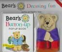 Cover of: Bear's Button-Up Pop-Up Book (Bear's Interactive Books)