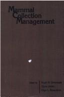 Cover of: Mammal Collection Management by Hugh H. Genoways, Clyde Jones