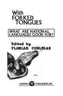 Cover of: With Forked Tongues: What Are National Languages Good for